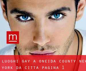 luoghi gay a Oneida County New York da città - pagina 1