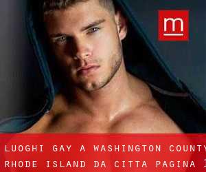 luoghi gay a Washington County Rhode Island da città - pagina 1