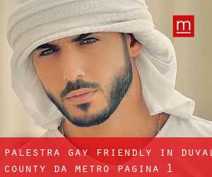 Palestra Gay Friendly in Duval County da metro - pagina 1