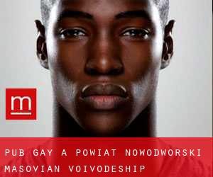 Pub Gay a Powiat nowodworski (Masovian Voivodeship)