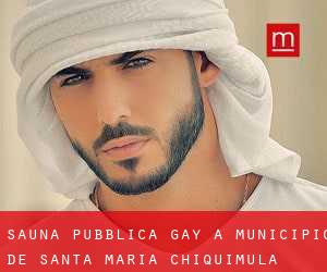 Sauna pubblica Gay a Municipio de Santa María Chiquimula