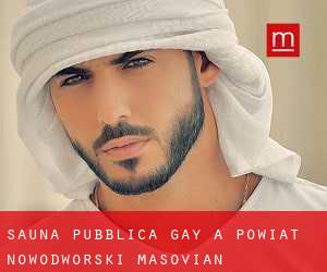 Sauna pubblica Gay a Powiat nowodworski (Masovian Voivodeship)