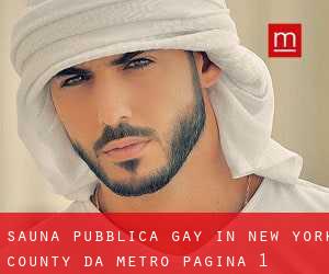Sauna pubblica Gay in New York County da metro - pagina 1