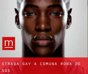 Strada Gay a Comuna Rona de Sus