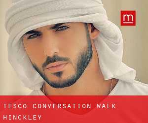 Tesco conversation walk Hinckley